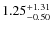 $\rm 1.25^{+1.31}_{-0.50}$
