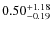 $\rm0.50^{+1.18}_{-0.19}$