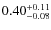 $\rm0.40^{+0.11}_{-0.08}$