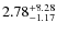 $\rm 2.78^{+8.28}_{-1.17}$