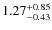 $\rm 1.27^{+0.85}_{-0.43}$