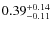 $\rm0.39^{+0.14}_{-0.11}$