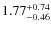 $\rm 1.77^{+0.74}_{-0.46}$