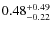$\rm0.48^{+0.49}_{-0.22}$