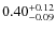 $\rm0.40^{+0.12}_{-0.09}$