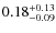 $\rm0.18^{+0.13}_{-0.09}$