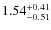 $\rm 1.54^{+0.41}_{-0.51}$