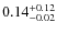 $\rm0.14^{+0.12}_{-0.02}$