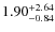 $\rm 1.90^{+2.64}_{-0.84}$