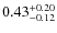 $\rm0.43^{+0.20}_{-0.12}$