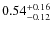 $\rm0.54^{+0.16}_{-0.12}$