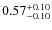 $\rm0.57^{+0.10}_{-0.10}$