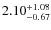 $\rm 2.10^{+1.08}_{-0.67}$