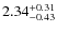 $\rm 2.34^{+0.31}_{-0.43}$