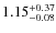 $\rm 1.15^{+0.37}_{-0.08}$