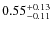 $\rm0.55^{+0.13}_{-0.11}$