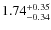 $\rm 1.74^{+0.35}_{-0.34}$