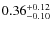 $\rm0.36^{+0.12}_{-0.10}$