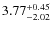 $\rm 3.77^{+0.45}_{-2.02}$