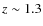 $z\sim 1.3$