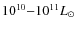 $10^{10}{-}10^{11} L_\odot$