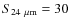 $S_{24~\mu
{\rm m}}=30$