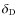 $\delta_{\rm D}$