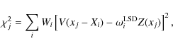 \begin{displaymath}\chi^2_j = \sum_i W_i \left[V(x_j-X_i)-\omega_i^{\rm LSD} Z(x_j) \right]^2,
\end{displaymath}