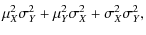 $\displaystyle \mu_X^2 \sigma_Y^2 + \mu_Y^2 \sigma_X^2 + \sigma_X^2 \sigma_Y^2,$