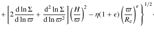 $\displaystyle %
+ \left[ 2\frac{{\rm d} \ln \Sigma}{{\rm d} \ln \varpi} + \frac...
... (1+\epsilon) \left(\frac{\varpi}{R_{\rm e}}\right)^\epsilon
\Bigg\}^{1/2}\cdot$