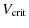$\displaystyle V_{\rm crit}$