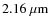 $2.16~\mu\rm m$
