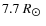 $7.7~R_{\hbox{$\odot$ }}$