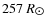 $257~R_{\hbox{$\odot$ }}$