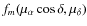 $f_{m}(\mu_{\alpha} \cos{\delta},\mu_{\delta})$