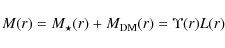 \begin{displaymath}M(r) = M_{\star}(r) + M_{\rm DM}(r) = \Upsilon(r) L(r)
\end{displaymath}