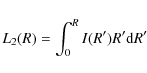 \begin{displaymath}L_2(R) = \int_{0}^{R}{I(R') R' {\rm d}R'}
\end{displaymath}