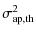$\displaystyle \sigma_{{\rm ap},{\rm th}}^2$