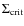 $\Sigma_{\rm crit}$