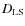 $D_{\rm LS}$