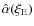 $\hat{\alpha}(\xi_{\rm E})$