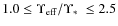 $1.0 \le \Upsilon_{\rm eff}/\mbox{$\Upsilon_{*}$ }\le 2.5$