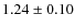 $1.24 \ {\pm} \ 0.10$