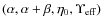 $(\alpha, \alpha + \beta,
\eta_0, \Upsilon_{\rm eff})$