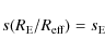 \begin{displaymath}s(R_{\rm E}/R_{\rm eff}) = s_{\rm E}
\end{displaymath}