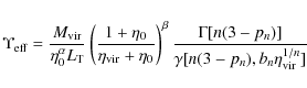 \begin{displaymath}\Upsilon_{\rm eff} = \frac{M_{\rm vir}}{\eta_0^{\alpha} L_{\r...
...mma[n(3 - p_n)]}{\gamma[n(3 - p_n), b_n \eta_{\rm vir}^{1/n}]}
\end{displaymath}