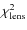 $\chi^2_{\rm lens}$
