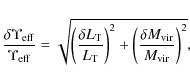 \begin{displaymath}\frac{\delta \Upsilon_{\rm eff}}{\Upsilon_{\rm eff}} = \sqrt{...
... + \left ( \frac{\delta
M_{\rm vir}}{M_{\rm vir}} \right )^2},
\end{displaymath}