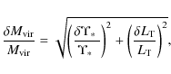 \begin{displaymath}\frac{\delta M_{\rm vir}}{M_{\rm vir}} = \sqrt{\left ( \frac{...
... )^2 + \left ( \frac{\delta L_{\rm T}}{L_{\rm T}} \right
)^2},
\end{displaymath}