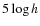 $5 \log{h}$